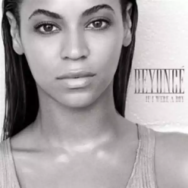 Beyoncé - If I Were A Boy (R. Kelly Remix)